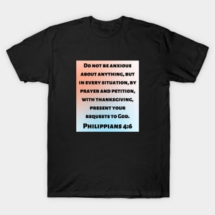 Bible Verse Philippians 4:6 T-Shirt